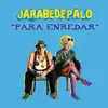 Jarabe de Palo - Para Enredar - Single